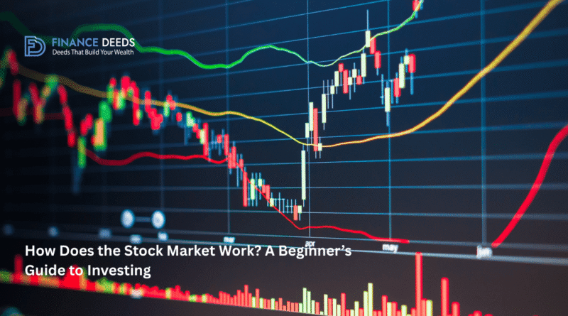How Stock Market Works - Financial Deeds